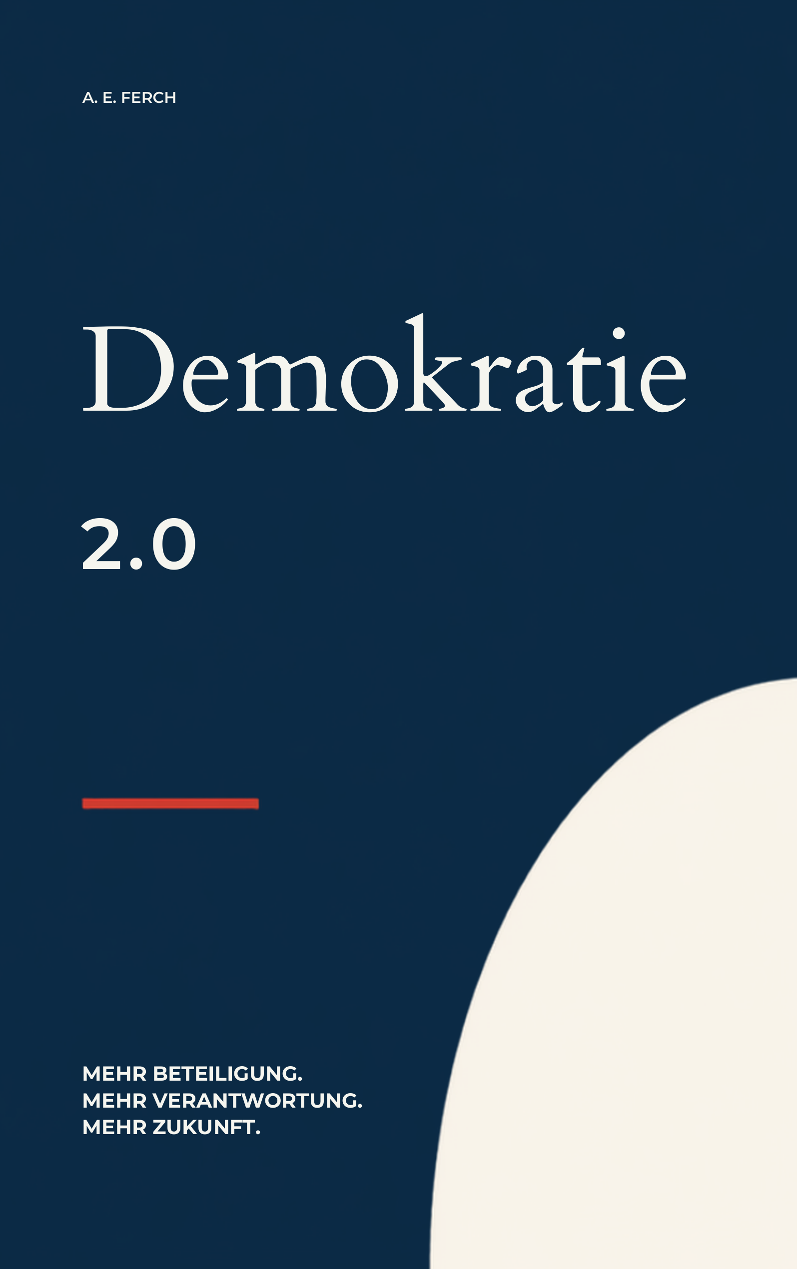 Buchcover: Demokratie 2.0 von A. E. Ferch